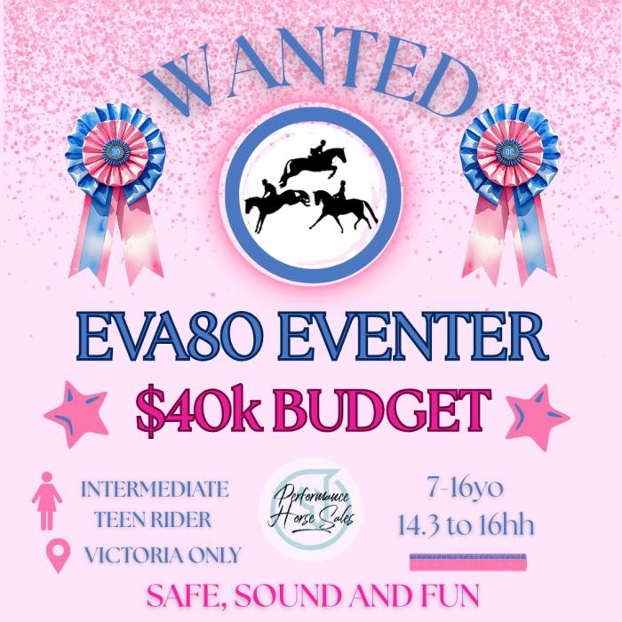 WANTED - EVA80 plus eventer $40k budget